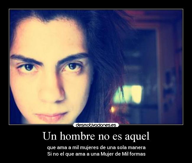 Un hombre no es aquel - 