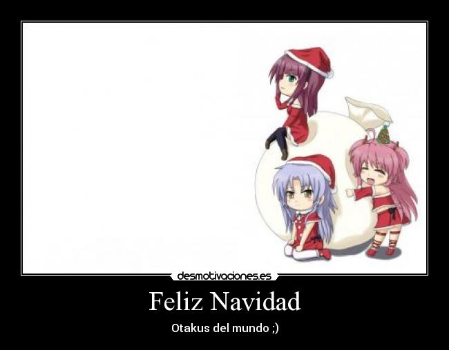 Feliz Navidad - Otakus del mundo ;)