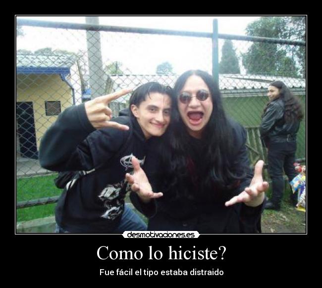 Como lo hiciste? - 
