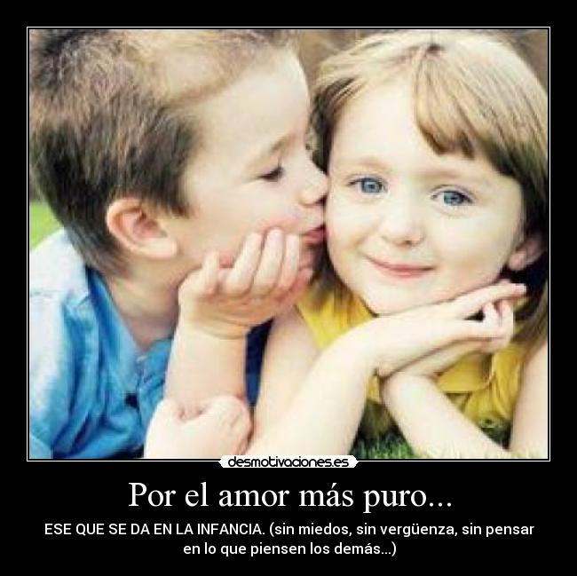 Por el amor más puro... - 