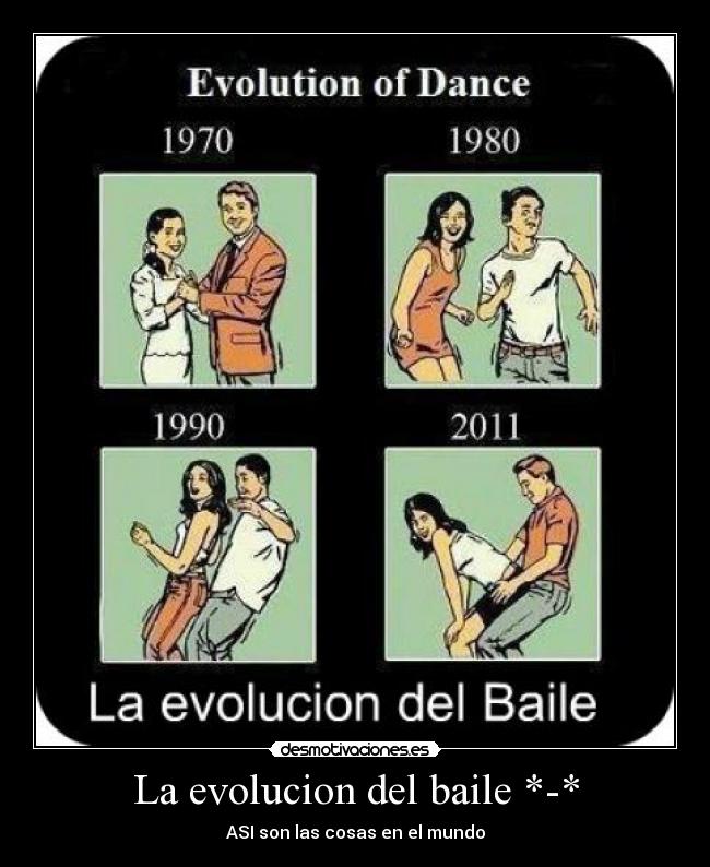 La evolucion del baile *-* - 