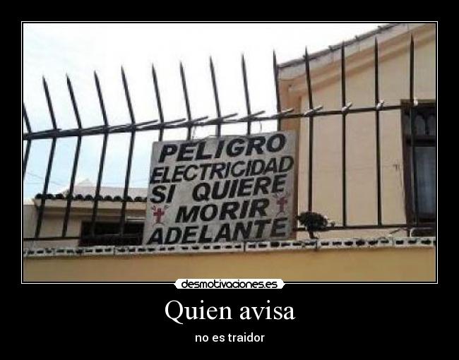 Quien avisa - no es traidor