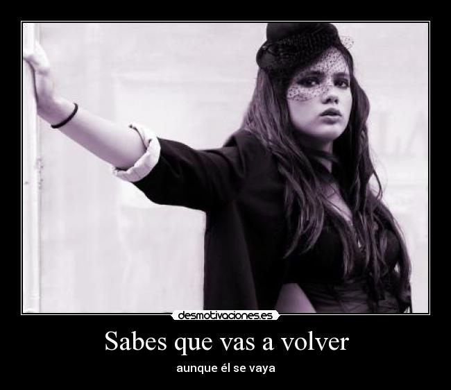 Sabes que vas a volver - 