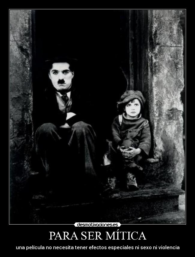 carteles para ser mitica una pelicula peli necesitar efectos sexo violencia charles chaplin desmotivaciones