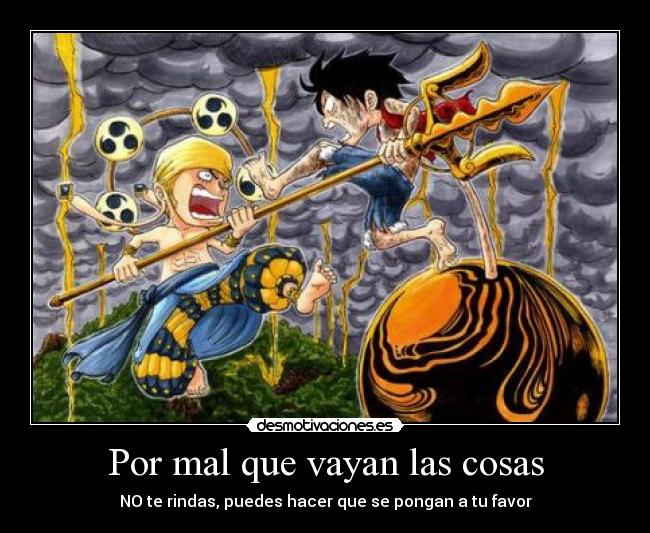 Por mal que vayan las cosas - 