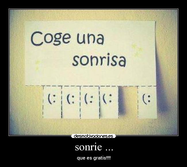 sonrie ... - que es gratis!!!!