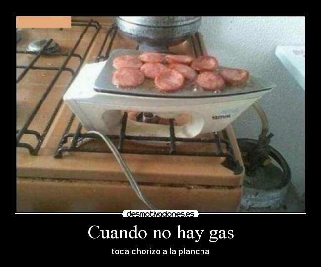 Cuando no hay gas - toca chorizo a la plancha