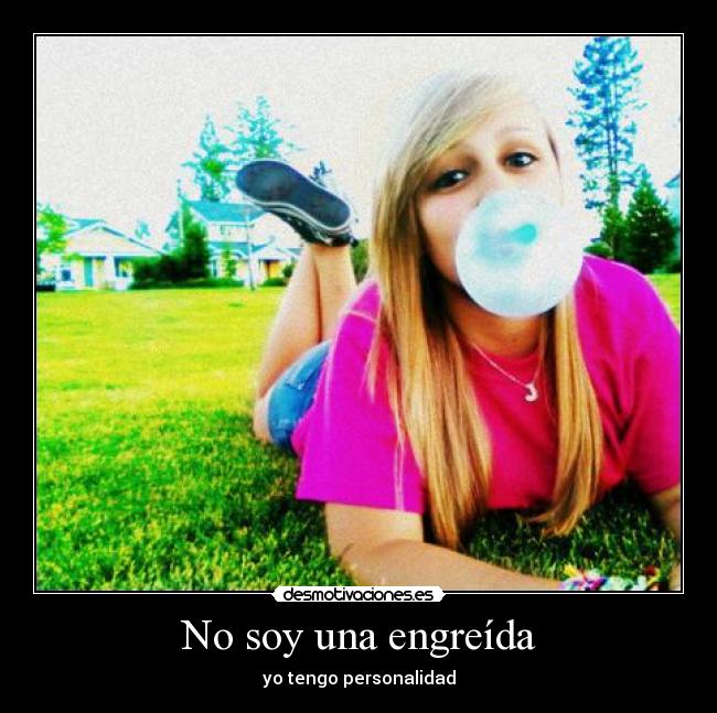 No soy una engreída -