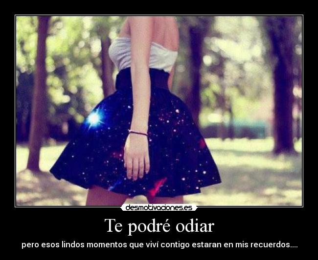 Te podré odiar - 