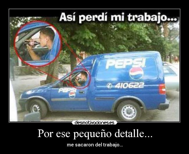 Por ese pequeño detalle... -