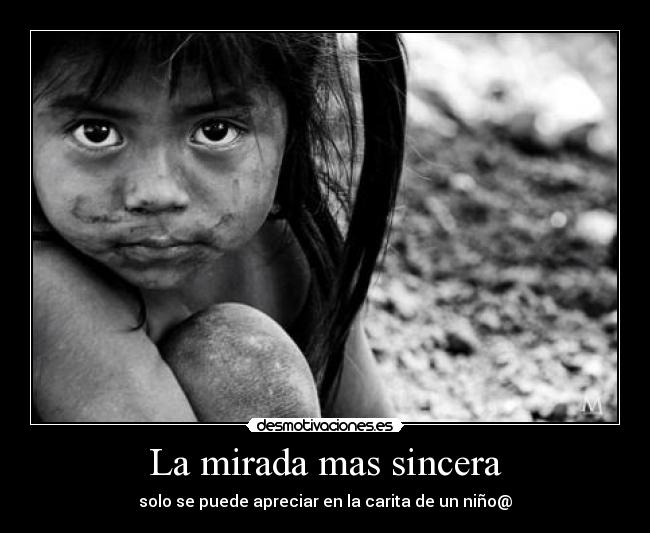La mirada mas sincera - 