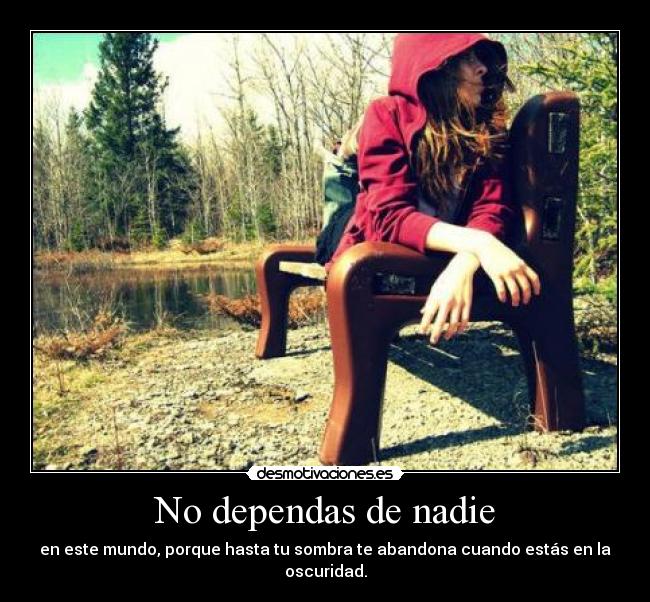 No dependas de nadie -