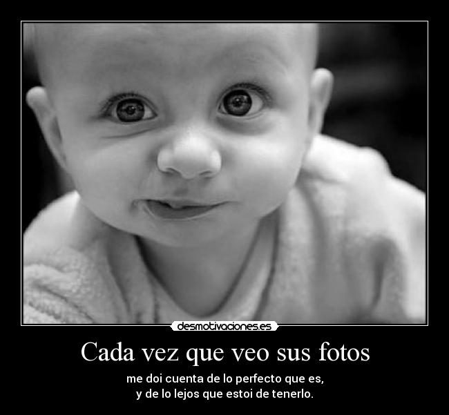 Cada vez que veo sus fotos - 