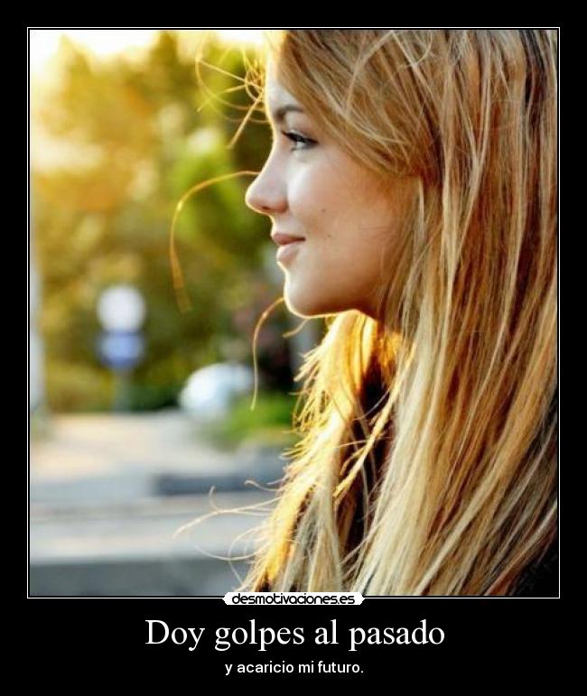 Doy golpes al pasado -