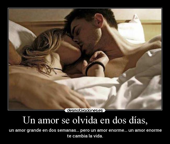 Un amor se olvida en dos días, -