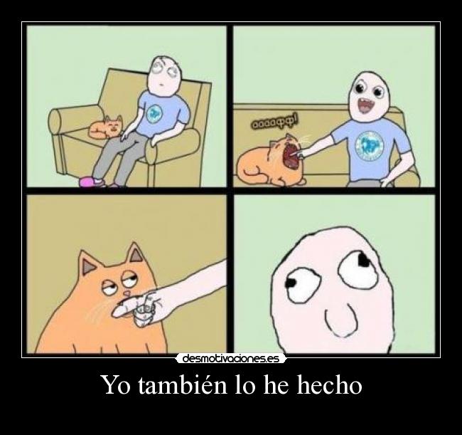 Yo también lo he hecho -