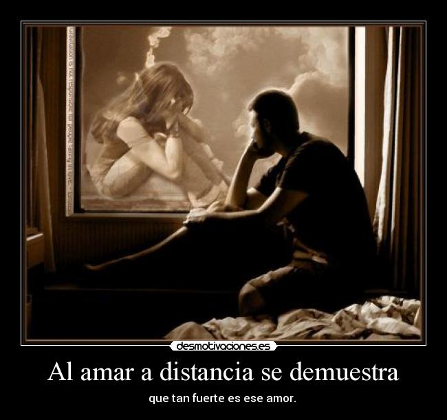 Al amar a distancia se demuestra - 