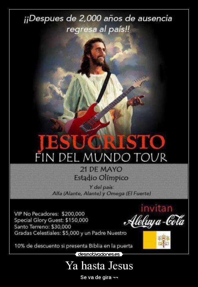 Ya hasta Jesus - Se va de gira ¬¬