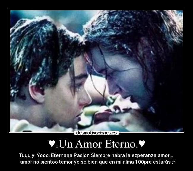 ♥.Un Amor Eterno.♥ -