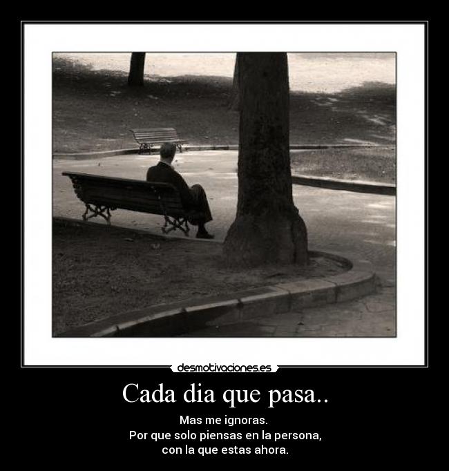 Cada dia que pasa.. -