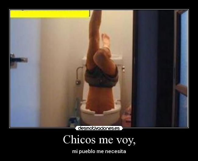 Chicos me voy, - 