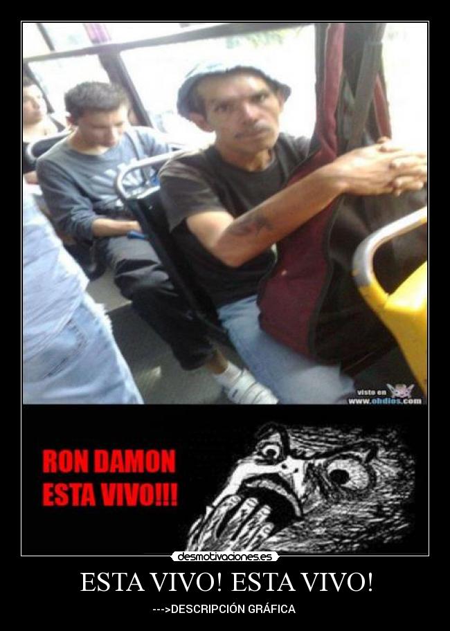 ESTA VIVO! ESTA VIVO! - --->DESCRIPCIÓN GRÁFICA 
