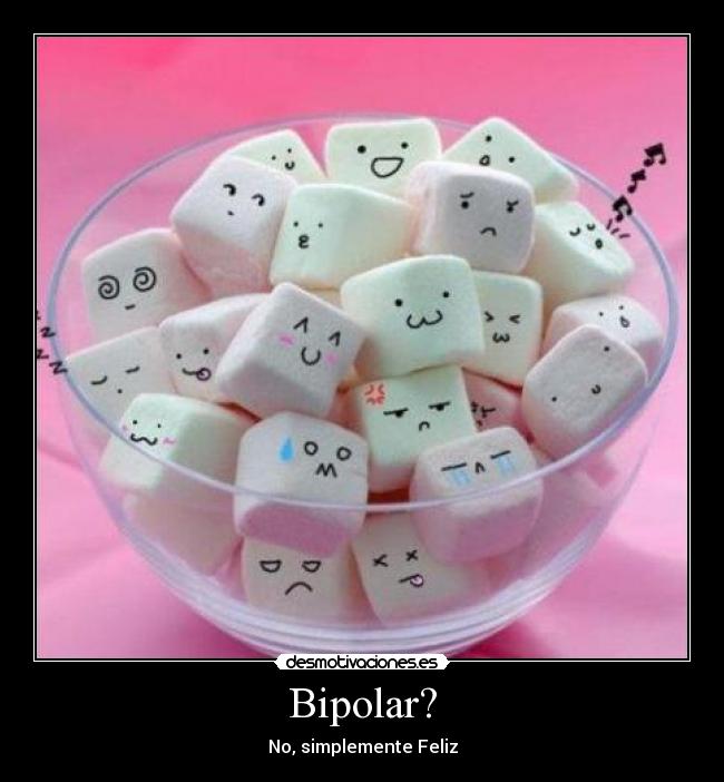 Bipolar? -