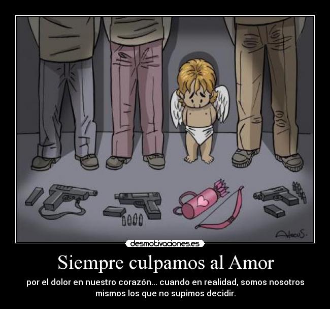 Siempre culpamos al Amor -