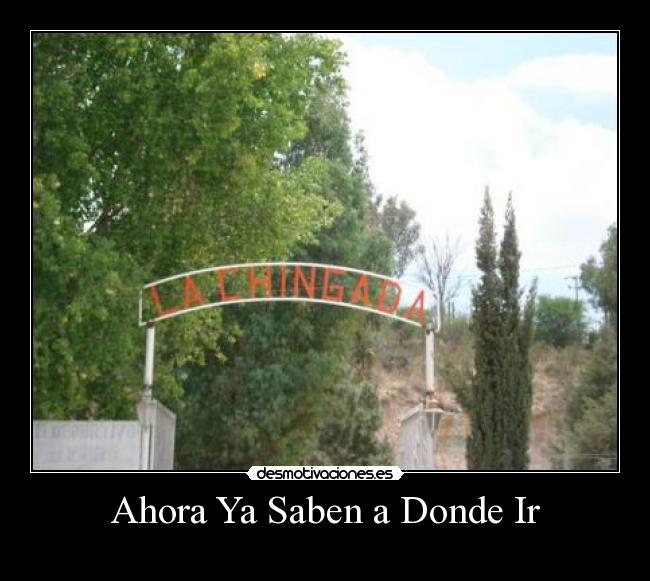 Ahora Ya Saben a Donde Ir -