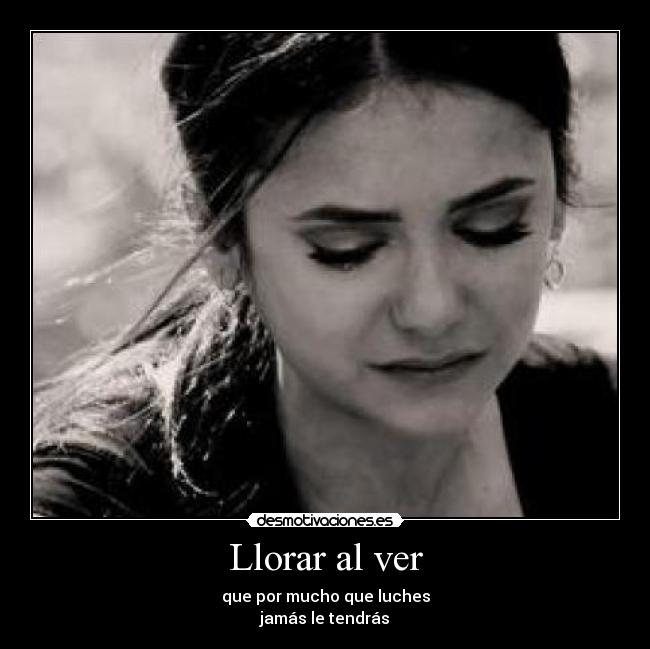 Llorar al ver -