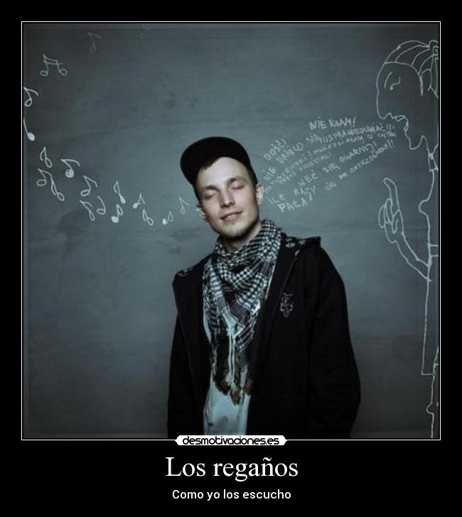 Los regaños - Como yo los escucho