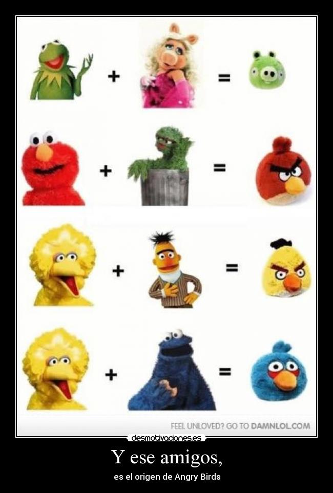 Y ese amigos, - es el origen de Angry Birds