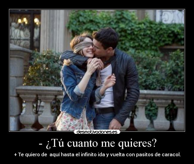 - ¿Tú cuanto me quieres? - 