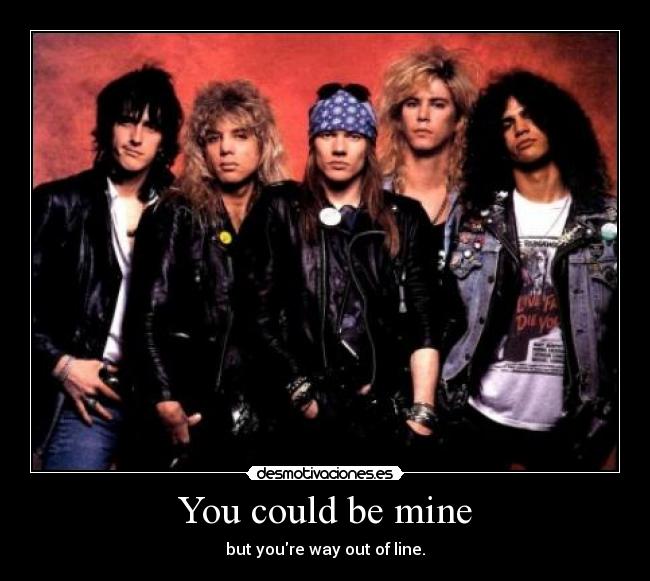 You could be mine - 