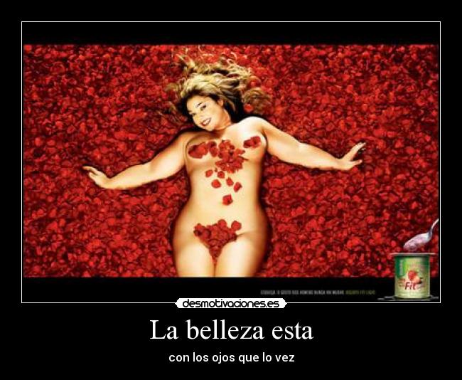 La belleza esta -