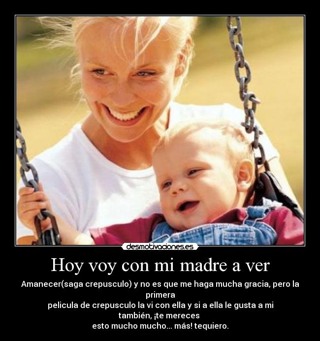 Hoy voy con mi madre a ver - 