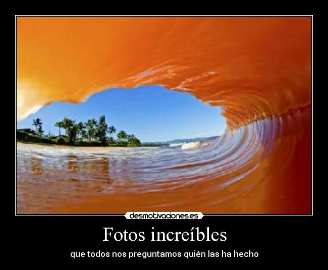 Imágenes y Carteles de INCREIBLES Pag. 5 | Desmotivaciones