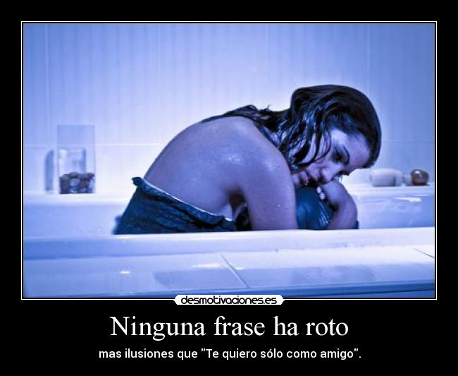 Ninguna frase ha roto -