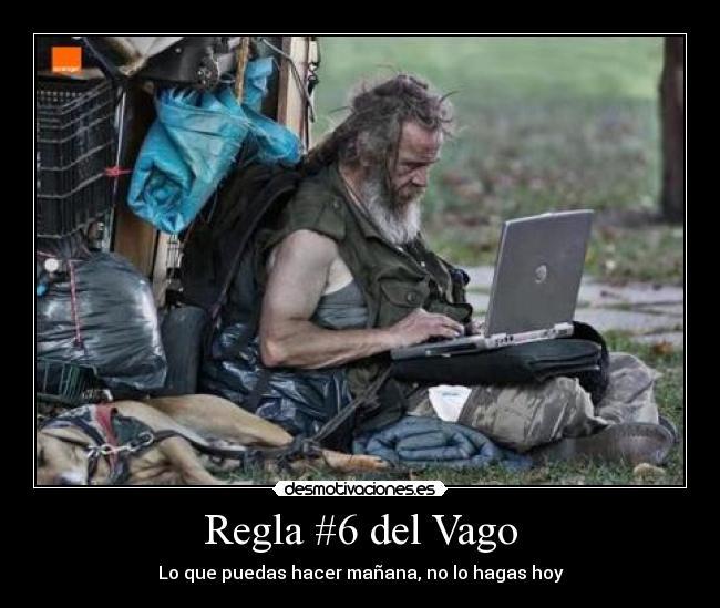 Regla #6 del Vago -