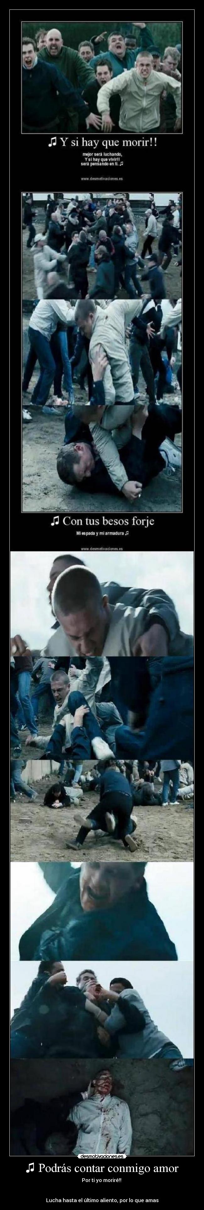 ♫ Podrás contar conmigo amor - Por ti yo moriré!! ♫


Lucha hasta el último aliento, por lo que amas