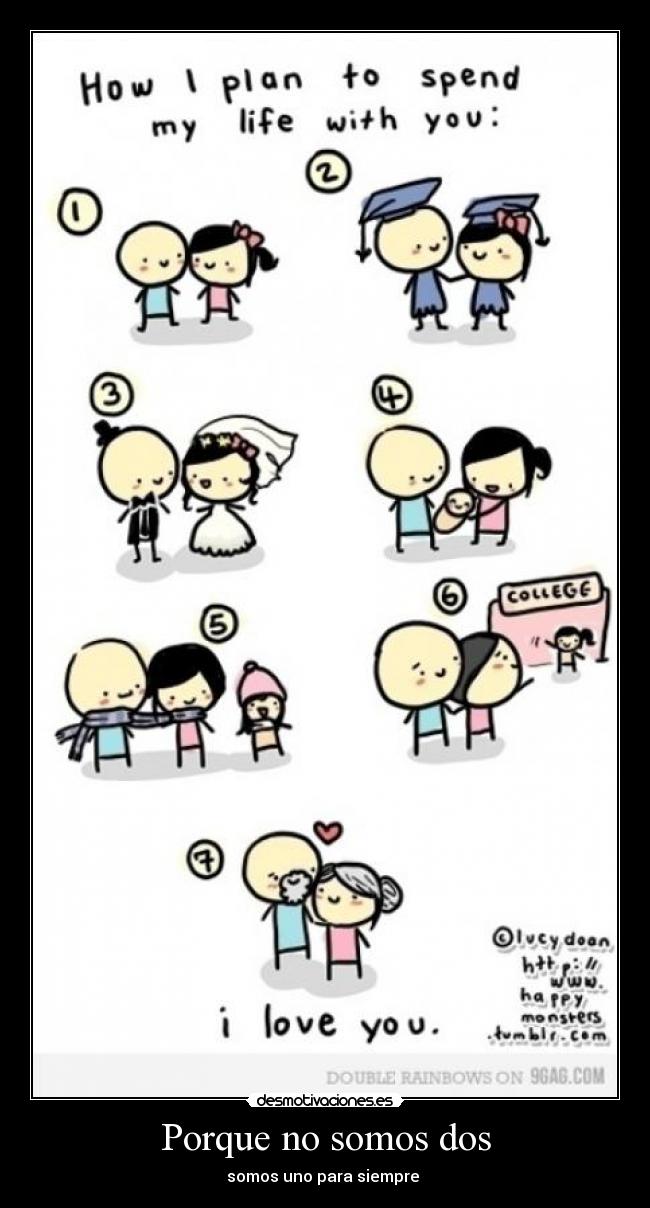 Porque no somos dos - somos uno para siempre ♥