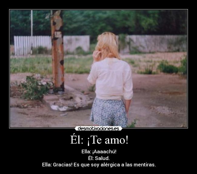 Él: ¡Te amo! -