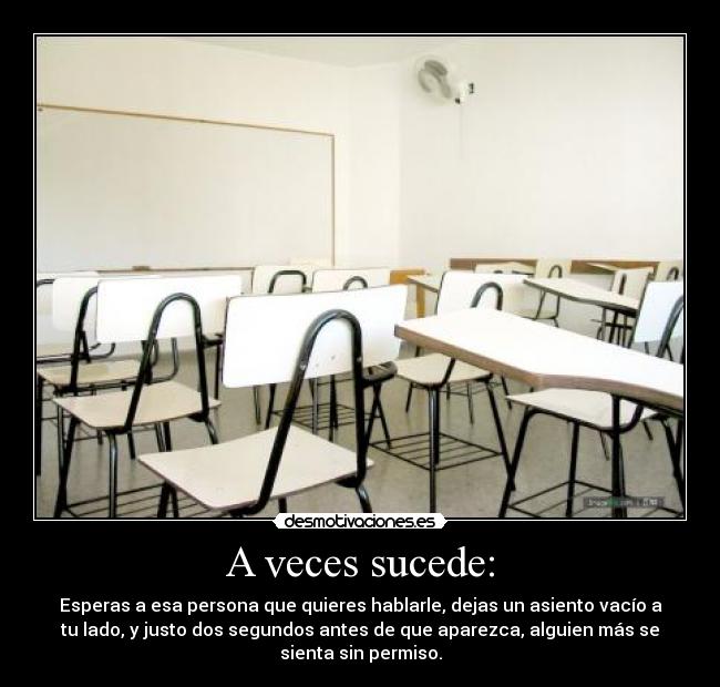 A veces sucede: -
