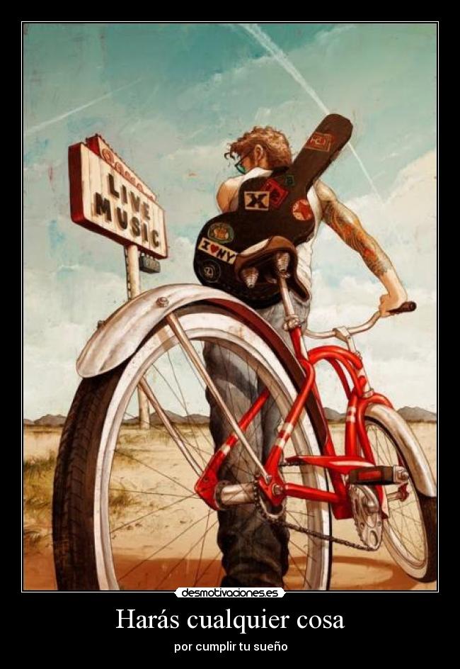 Harás cualquier cosa -