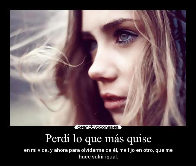 Perdí lo que más quise - 