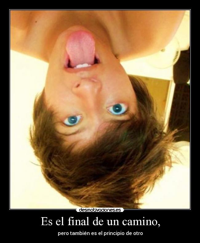 Es el final de un camino, - pero también es el principio de otro