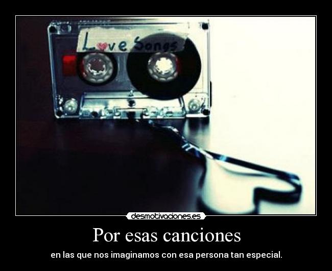 Por esas canciones -