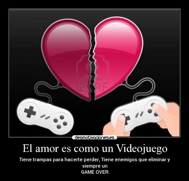 El amor es como un Videojuego - 