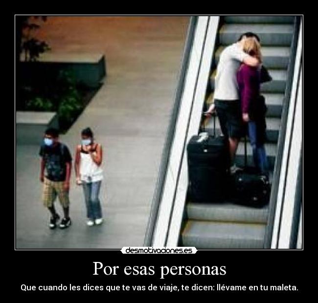 Por esas personas -