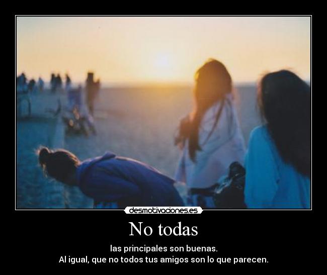 No todas - las principales son buenas.
Al igual, que no todos tus amigos son lo que parecen.